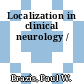 Localization in clinical neurology /
