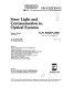 Stray light and contamination in optical systems: proceedings : San-Diego, CA, 17.08.88-19.08.88.