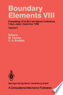 Boundary Elements VIII [E-Book] : Proceedings of the 8th International Conference, Tokyo, Japan, September 1986 /