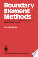Boundary Element Methods [E-Book] : Proceedings of the Third International Seminar, Irvine, California, July 1981 /