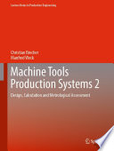 Machine Tools Production Systems 2 [E-Book] : Design, Calculation and Metrological Assessment /