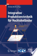 Integrative Produktionstechnik für Hochlohnländer [E-Book] /