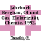 Jahrbuch Bergbau, Öl und Gas, Elektrizität, Chemie. 1992.