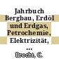 Jahrbuch Bergbau, Erdöl und Erdgas, Petrochemie, Elektrizität, Chemie. 1993.