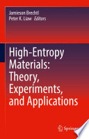 High-Entropy Materials: Theory, Experiments, and Applications [E-Book] /