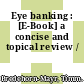 Eye banking : [E-Book] a concise and topical review /