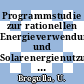 Programmstudie zur rationellen Energieverwendung und Solarenergienutzung in Gebäuden Vol 1: Erfassung, Methodik, Schwerpunkte.