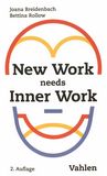New Work needs Inner Work : ein Handbuch für Unternehmen auf dem Weg zur Selbstorganisation /