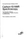Carbon-13 NMR spectroscopy : high-resolution methods and applications in organic chemistry and biochemistry /