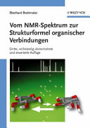 Vom NMR Spektrum zur Strukturformel organischer Verbindungen : ein kurzes Praktikum der NMR Spektroskopie /