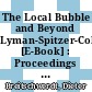 The Local Bubble and Beyond Lyman-Spitzer-Colloquium [E-Book] : Proceedings of the IAU Colloquium No. 166 Held in Garching, Germany, 21–25 April 1997 /
