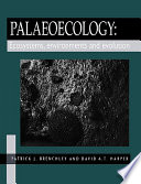 Palaeoecology : ecosystems, environments and evolution /