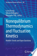 Nonequilibrium Thermodynamics and Fluctuation Kinetics [E-Book] : Modern Trends and Open Questions /