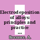 Electrodeposition of alloys: principles and practice vol 0001: general survey, principles, and alloys of copper and of silver.