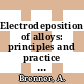 Electrodeposition of alloys: principles and practice vol 0002: practical and specific information.
