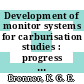 Development of monitor systems for carburisation studies : progress report ; 1 : [E-Book]