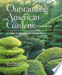 Outstanding American gardens : a celebration : 25 years of the Garden Conservancy [E-Book] /