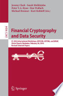 Financial Cryptography and Data Security [E-Book] : FC 2016 International Workshops, BITCOIN, VOTING, and WAHC, Christ Church, Barbados, February 26, 2016, Revised Selected Papers /