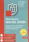Praxisbuch ISO/IEC 27001 : Management der Informationssicherheit und Vorbereitung auf die Zertifizierung /