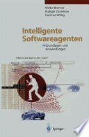 Intelligente Softwareagenten : Grundlagen und Anwendungen /