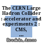 The CERN Large Hadron Collider : accelerator and experiments 2 : CMS, LHCb, LHCf, and TOTEM /