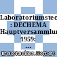 Laboratoriumstechnik : DECHEMA Hauptversammlung 1959: Vorträge : Frankfurt, 1950.