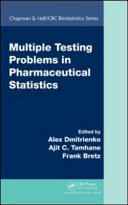 Multiple testing problems in pharmaceutical statistics [E-Book] /