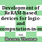Development of ReRAM-based devices for logic- and computation-in-memory applications [E-Book] /