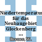Niedertemperaturheizung für das Neubaugebiet Glockenberg in Wolfsburg : Forschungsbericht 03E-5385-A.
