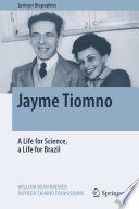 Jayme Tiomno [E-Book] : A Life for Science, a Life for Brazil /