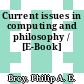 Current issues in computing and philosophy / [E-Book]