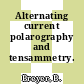 Alternating current polarography and tensammetry.