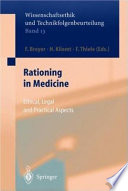 Rationing in medicine : ethical, legal and practical aspects /