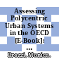 Assessing Polycentric Urban Systems in the OECD [E-Book]: Country, Regional and Metropolitan Perspectives /