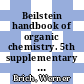 Beilstein handbook of organic chemistry. 5th supplementary series, Vol. 27, pt. 39 : covering the literature from 1960 through 1979 /