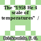 The "1958 He 4 scale of temperatures"  /