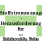 Stoffstrommanagement - Herausforderung für eine nachhaltige Entwicklung : 4. internationale Sommerakademie in St. Marienthal [ vom 26. Juli - 1. August 1998 /