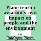 Plane truth : aviation's real impact on people and the environment [E-Book] /