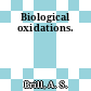 Biological oxidations.