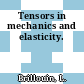Tensors in mechanics and elasticity.