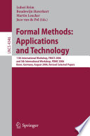 Formal Methods Applications and Technology [E-Book] / 11th International Workshop on Formal Methods for Industrial  Critical Systems, FMICS 2006, and 5th  International Workshop on Parallel  and Distributed Methods in Verification
