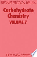 Carbohydrate chemistry. Volume 7 : a review of the literature published during 1973  / [E-Book]