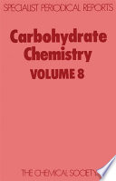 Carbohydrate chemistry. Volume 8 : a review of the literature published during 1974  / [E-Book]
