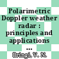 Polarimetric Doppler weather radar : principles and applications [E-Book] /