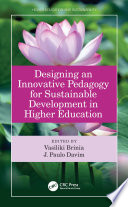 Designing an innovative pedagogy for sustainable development in higher education [E-Book] /