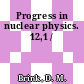 Progress in nuclear physics. 12,1 /