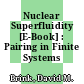 Nuclear Superfluidity [E-Book] : Pairing in Finite Systems /