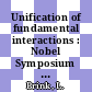 Unification of fundamental interactions : Nobel Symposium : 0067: proceedings : Marstrand, 02.06.1986-07.06.1986.