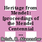 Heritage from Mendel : [proceedings of the Mendel Centennial Symposium, Colorado State University, Fort Collins, September 7 to 11, 1965]