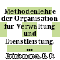 Methodenlehre der Organisation für Verwaltung und Dienstleistung. Vol 0003 : Aufbauorganisation.